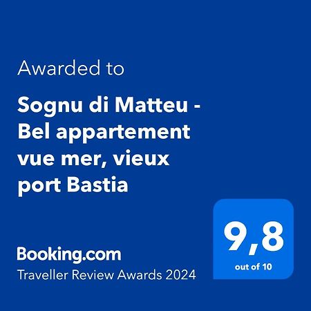 Sognu Di Matteu - Bel Appartement Entierement Climatise - Vue Mer, Vieux Port Bastia 바스티아 외부 사진